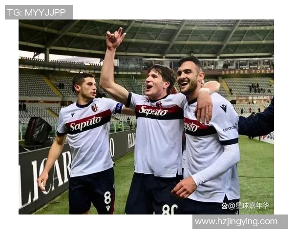 博洛尼亚与维罗纳历史交锋回顾与球队发展历程分析 博洛尼亚与维罗纳历史交锋回顾与球队发展历程分析